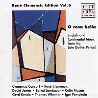 René Clemenčič – O Rosa Bella - English & Continental Music From The Late Gothic Period