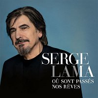 Serge Lama – Ou sont passés nos reves (Version Deluxe)