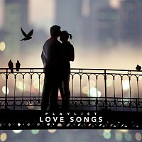Různí interpreti – Playlist Love Songs