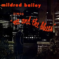Mildred Bailey – Sings... Me And The Blues
