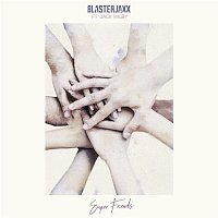 Blasterjaxx – Super Friends (feat. Jack Wilby)