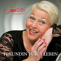 Jazz Gitti – Freundin für’s Leben