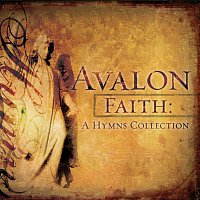 Avalon – Faith: A Hymns Collection