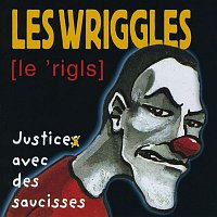 Les Wriggles – Justice avec des saucisses