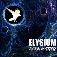 Elysium – Dark Matter
