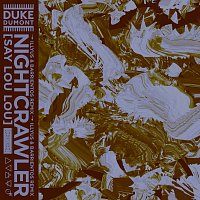 Duke Dumont, Say Lou Lou – Nightcrawler [Illyus & Barrientos Remix]
