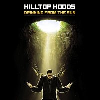 Hilltop Hoods – Drinking From The Sun
