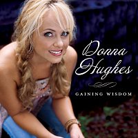 Donna Hughes – Gaining Wisdom