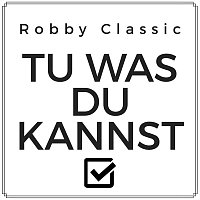 Robby Classic – Tu was du kannst