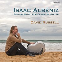 David Russell – Isaac Albéniz: Spanish Music For Classical Guitar
