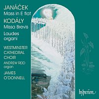 Westminster Cathedral Choir, James O'Donnell – Kodály & Janáček: Masses