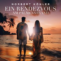 Norbert Kohler – Ein Rendezvous am Palmenstrand (Radio Edit)