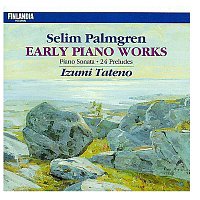 Izumi Tateno – Selim Palmgren : Early Piano Works