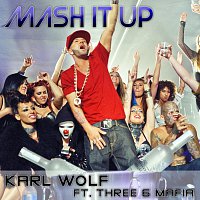 Karl Wolf, Three 6 Mafia – Mash It Up