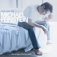 Michael Feinstein – Only One Life - The Songs Of Jimmy Webb