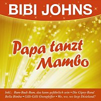 Bibi Johns – Papa tanzt Mambo