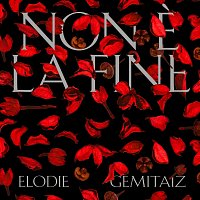 Elodie, Gemitaiz – Non E La Fine