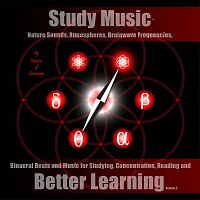 Master of Learning – Study Music - Nature Sounds, Atmospheres, Brainwave Frequencies, Binaural Beats and Music for Studying, Concentration, Reading and Better Learning, Vol. 2