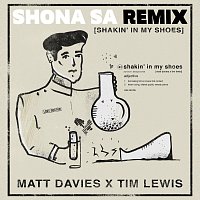 Matt Davies, Tim Lewis – Shakin' In My Shoes [Shona SA Remix]
