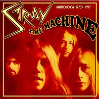 Stray – Time Machine - Anthology 1970-1977 (Expanded Edition)