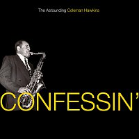 Coleman Hawkins – Confessin': The Astounding Coleman Hawkins