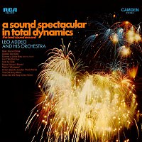 Leo Addeo, His Orchestra – A Sound Spectacular In Total Dynamics