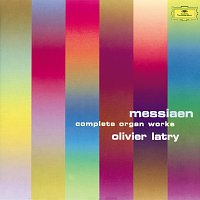 Olivier Latry – Messiaen: Organ Works