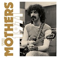 Frank Zappa, The Mothers – The Mothers 1971 MP3