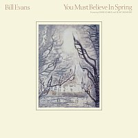 Bill Evans – You Must Believe In Spring [Remastered 2022]