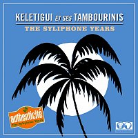 Kélétigui et ses Tambourinis – The Syliphone Years