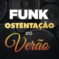 Various  Artists – Funk Ostentacao do Verao