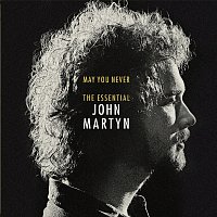 John Martyn – May You Never: The Essential John Martyn