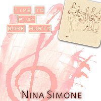 Nina Simone – Time To Play Some Music