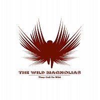 The Wild Magnolias – They Call Us Wild