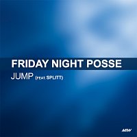 Friday Night Posse, Splitt – Jump