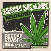 Reggae Roast – Sensi Skank Reloaded (feat. Ruben Da Silva)
