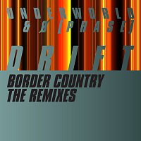 Underworld, O [Phase] – Border Country [The Remixes]