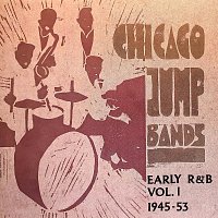 Různí interpreti – Chicago Jump Bands, Early R&B, Vol. 1, 1945-54