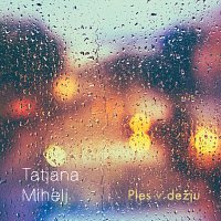 Tatjana Mihelj – Ples v dežju