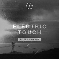 A R I Z O N A – Electric Touch (ayokay Remix)