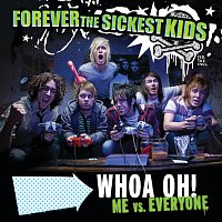 Forever The Sickest Kids – Woah Oh! (Me vs Everyone)