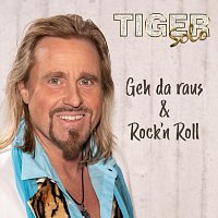 TIGER Solo – Geh da raus & Rock’n Roll