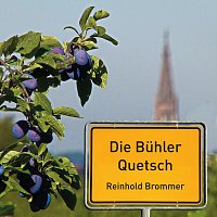 Reinhold Brommer – Die Bühler Quetsch