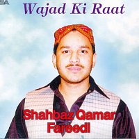 Shahbaz Qamar Fareedi – Live Mehfil Wajad Ki Raat