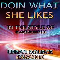 Urban Source Karaoke – Doin' What She Likes (In The Style Of Blake Shelton)