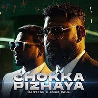 Santesh, Amos Paul – Chokka Pizhaya