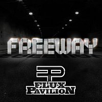 Flux Pavilion – Freeway EP