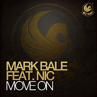 Mark Bale – Move On (feat. Nic)