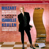 Isabelle van Keulen, Concertgebouw Chamber Orchestra – Mozart: Violin Concertos Nos. 1, 2 & 4