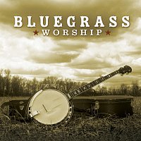 Bluegrass Worship Band – Bluegrass Worship